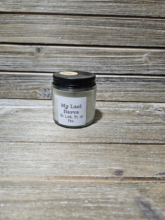 My last nerve, Oh Look It's on Fire 4oz candle