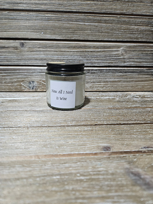 All I need is wine 4oz candle